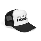 I Came, I Saw, I Almost Fell Trucker Hat