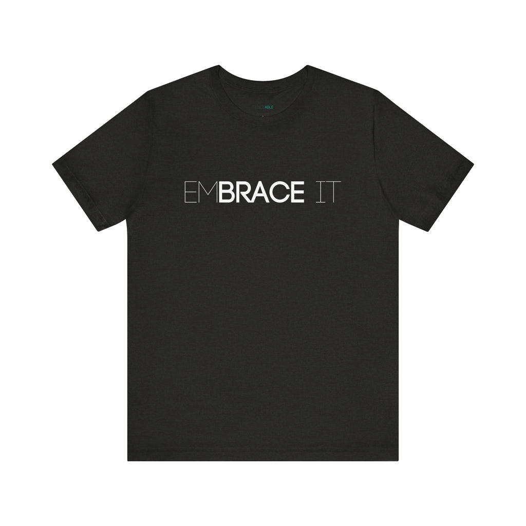 EmBRACE It™ Bella+Canvas Unisex Tee