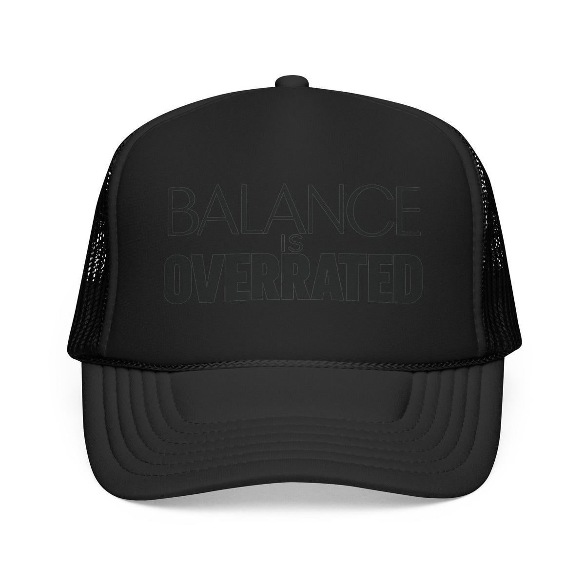 Balance Is Overrated Trucker Hat