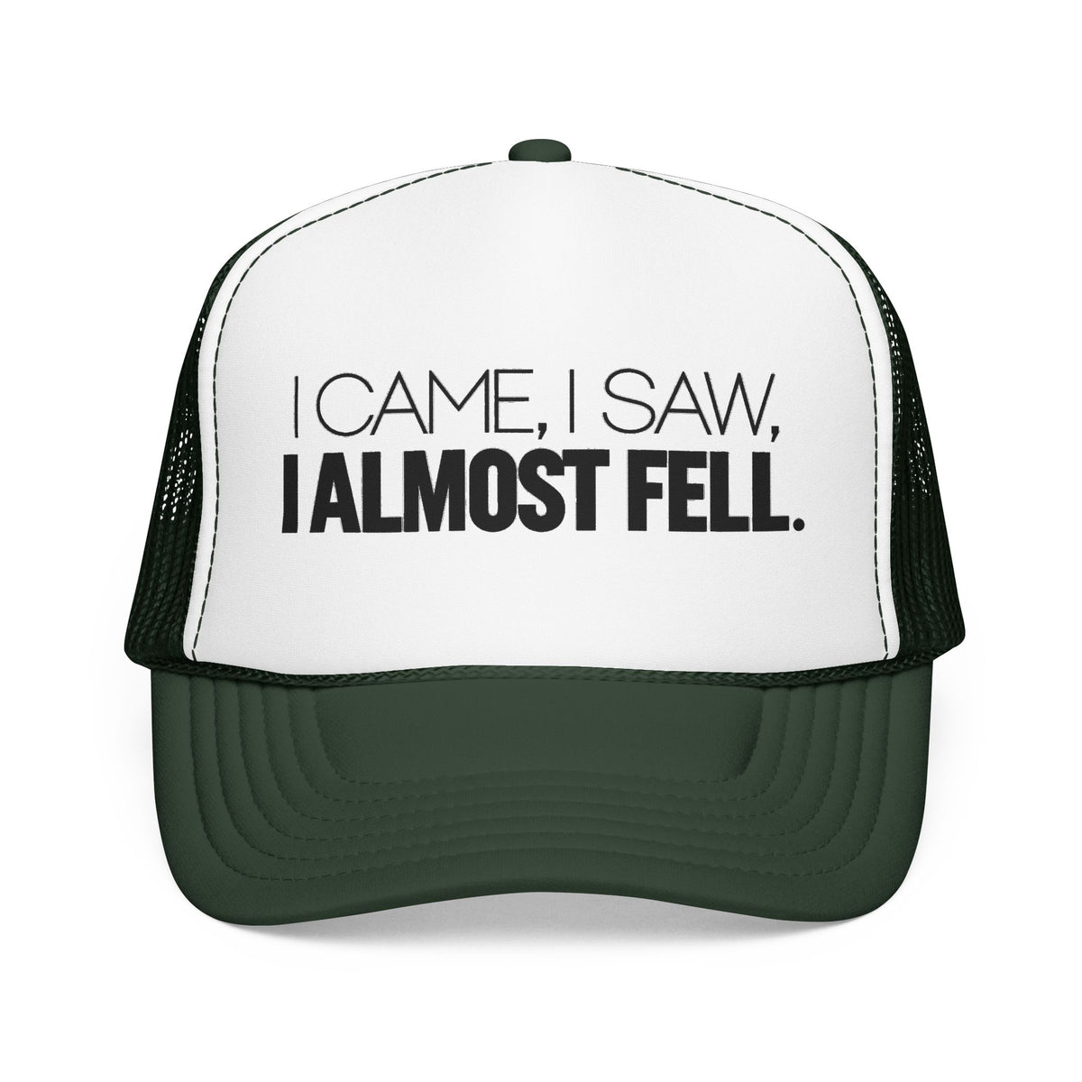 I Came, I Saw, I Almost Fell Trucker Hat