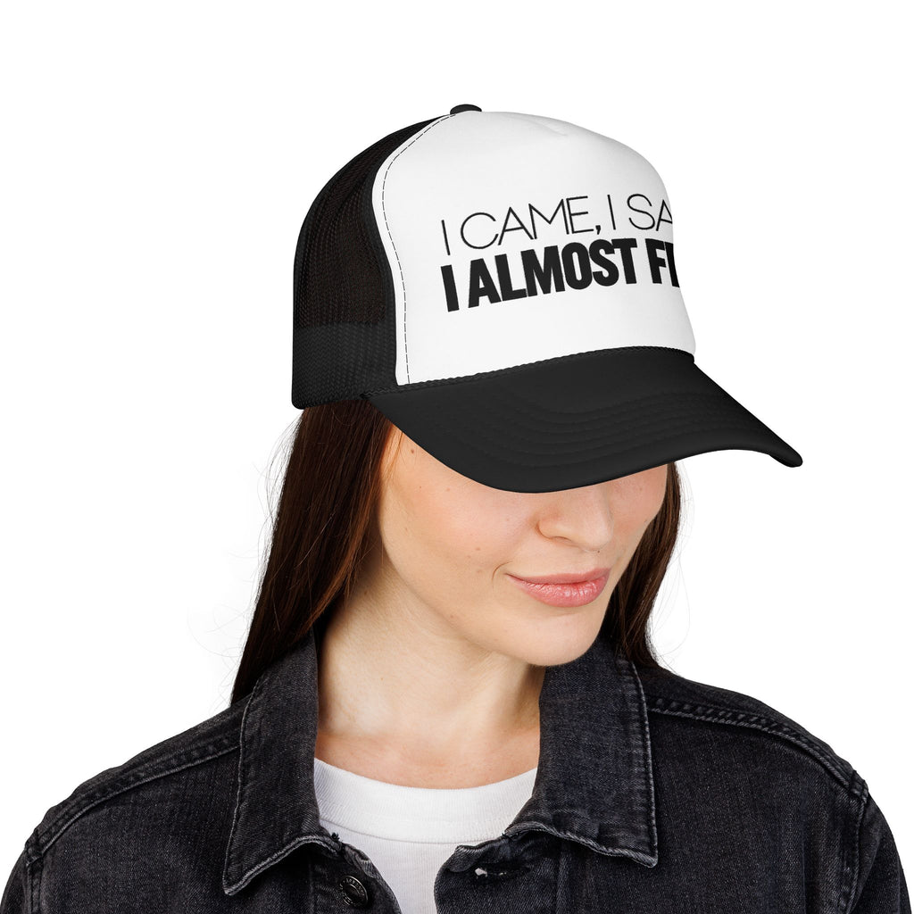 I Came, I Saw, I Almost Fell Trucker Hat