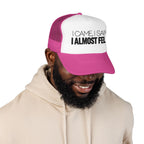 I Came, I Saw, I Almost Fell Trucker Hat