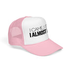 I Came, I Saw, I Almost Fell Trucker Hat
